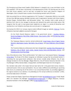 The Emerging Local Government Leaders (ELGL) Network is pleased to be a new contributor to the CPS newsletter. CPS has been instrumental in the development of ELGL. Phil Keisling was one of the first ELGL forum speakers,