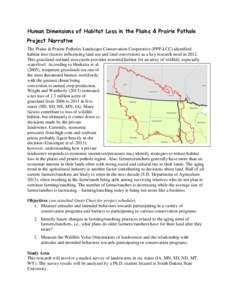 Human Dimensions of Habitat Loss in the Plains & Prairie Pothole Project Narrative The Plains & Prairie Potholes Landscape Conservation Cooperative (PPP-LCC) identified habitat loss (factors influencing land use and land