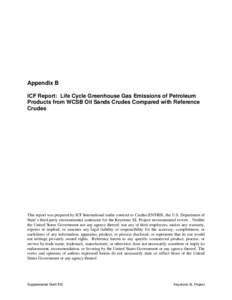 Fuels / Oil sands / Petroleum geology / Heavy crude oil / Low-carbon fuel standard / Life-cycle assessment / Dilbit / Greenhouse gas / Emission intensity / Soft matter / Petroleum / Matter