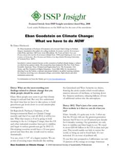 Featured Article from ISSP Insight newsletter dated May, 2008 Look under Publications on the ISSP site for the rest of the newsletter. Eban Goodstein on Climate Change: What we have to do NOW By Darcy Hitchcock