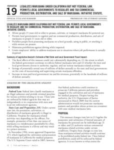 PROPOSITION  19 LEGALIZES MARIJUANA UNDER CALIFORNIA BUT NOT FEDERAL LAW. PERMITS LOCAL GOVERNMENTS TO REGULATE AND TAX COMMERCIAL