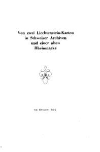 Von zwei Liechtenstein-Karten in Schweizer Archiven und einer alten Rheinmarke  von Alexander Frick