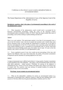 Conference on the citizens’ access to justice and judicial bodies in environmental matters The Senate Department of the Administrative Cases of the Supreme Court of the Republic of Latvia Introductory question: what is