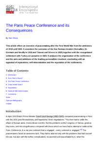 The Paris Peace Conference and its Consequences By Alan Sharp This article offers an overview of peacemaking after the First World War from the armistices of 1918 untilIt considers the outcomes of the five Parisia