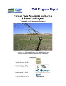 2007 Progress Report Tongue River Agronomic Monitoring & Protection Program Tongue River Information Program  Prepared for: Montana Board of Oil & Gas Conservation