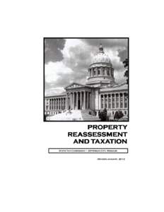 PROPERTY REASSESSMENT AND TAXATION State Tax Commission • Jefferson City, Missouri  Revised January, 2012