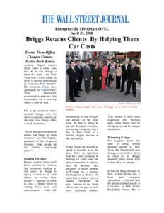 Enterprise| By SIMONA COVEL April 29, 2008 Briggs Retains Clients By Helping Them Cut Costs Events Firm Offers