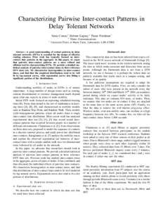 Characterizing Pairwise Inter-contact Patterns in Delay Tolerant Networks Vania Conan,∗ J´er´emie Leguay,∗ Timur Friedman† ∗  †