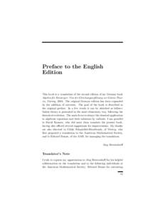 Preface to the English Edition This book is a translation of the second edition of my German book Algebra f¨ ur Einsteiger: Von der Gleichungsauﬂ¨