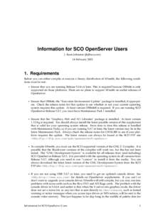 Information for SCO OpenServer Users J. Kean Johnston ([removed]) 14 February[removed]Requirements Before you can either compile or execute a binary distribution of XFree86, the following conditions must be met: