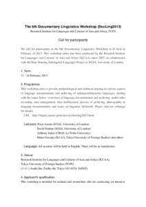 The 6th Documentary Linguistics Workshop (DocLing2013) Research Institute for Languages and Cultures of Asia and Africa, TUFS Call for participants We call for participants in the 6th Documentary Linguistics Workshop to 