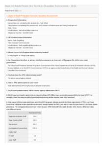 State of Adult Protective Services Baseline Assessment[removed]Response ID: 217 Data 1. State of Adult Protection Services Baseline Assessment 1. Respondent Information Name of person completing this assessment : Karl Urb