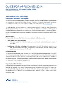 GUIDE FOR APPLICANTS 2014 Aarhus Institute of Advanced Studies (AIAS) Jens Christian Skou Fellowships For Aarhus University employees The fellowship programme is initiated by Aarhus University (AU) and provides research 
