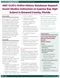 Spotlight on Success  Broward County Public Schools ABC-CLIO’s Online History Databases Support Social Studies Instruction at Cypress Bay High