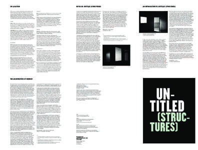 NOTES ON UNTITLED (STRUCTURES)  ON LOCATION After two years of research, which began in 2010, Leslie Hewitt and Bradford Young developed the film installation Untitled (Structures), a series of short, silent (nonlinear) 