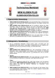 Technisches Merkblatt MEM KLEBEN PLUS KLEBEN-DICHTEN-FÜLLEN 1. Eigenschaften/Anwendung • •