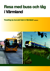 Resa med buss och tåg i Värmland Travelling by bus and train in Värmland ENGELSKA