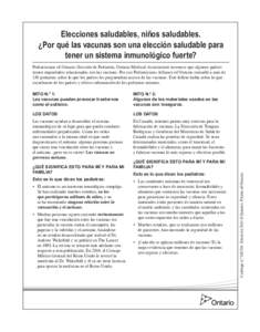 Elecciones saludables, niños saludables. ¿Por qué las vacunas son una elección saludable para tener un sistema inmunológico fuerte? Pediatricians of Ontario (Sección de Pediatría, Ontario Medical Association) reco