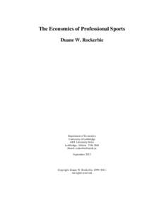 The Economics of Professional Sports Duane W. Rockerbie Department of Economics University of Lethbridge 4401 University Drive