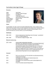 Curriculum	
  vitae	
  Inge	
  Schaap	
   	
   Personalia	
  	
     Naam:	
  	
   	
   	
  