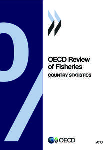 OECD Review of Fisheries Country Statistics 2013