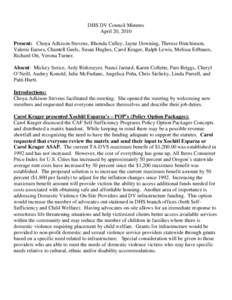 DHS DV Council Minutes April 20, 2010 Present: Choya Adkison-Stevens, Rhonda Culley, Jayne Downing, Therese Hutchinson, Valerie Eames, Chantell Geels, Susan Hughes, Carol Krager, Ralph Lewis, Melissa Erlbaum, Richard Ott