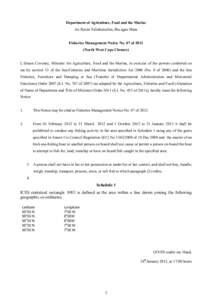 Department of Agriculture, Food and the Marine An Roinn Talmhaíochta, Bia agus Mara Fisheries Management Notice No. 07 of[removed]North West Cape Closure) I, Simon Coveney, Minister for Agriculture, Food and the Marine, i