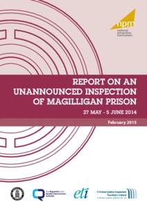 REPORT ON AN UNANNOUNCED INSPECTION OF MAGILLIGAN PRISON 27 MAY - 5 JUNE 2014 February 2015