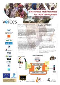 Voice-based mobile services for social development ICT services will play a major role in social and economic progress in developing countries. Mobile telephony has shown a massive uptake
