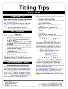 Titling Tips March 2007 FORMS UPDATES Select “View/Print/Amend Filed Report” from the system menu bar on the left side of the screen.