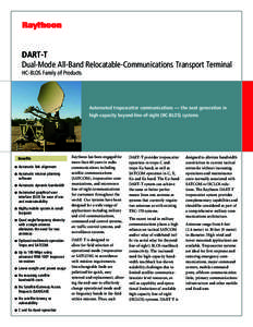 DART-T Dual-Mode All-Band Relocatable-Communications Transport Terminal HC-BLOS Family of Products Automated troposcatter communications — the next generation in high-capacity beyond-line-of-sight (HC-BLOS) systems