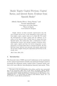 Banks’ Equity Capital Frictions, Capital Ratios, and Interest Rates: Evidence from Spanish Banks∗ Alfredo Mart´ın-Oliver,a Sonia Ruano,b and Vicente Salas-Fum´asc a