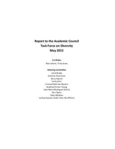 Report to the Academic Council Task Force on Diversity May 2015 Co-Chairs Nan Jokerst, Trina Jones Steering Committee