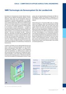 COALA – COMPETENCE IN APPLIED AGRICULTURAL ENGINEERING  NMR-Technologie als Sensorsystem für die Landtechnik Die Methode der Kernspinresonanz (Nuclear Magnetic Resonanz, NMR) ist heute ein etabliertes und bekanntes Ve