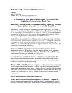 MEDIA RELEASE FOR SEPTEMBER 20, 2011 EVENT Contact: Liam O’Donoghue[removed]x341, [removed]  In Harmony with Hope Awards Honors Social Entrepreneurs for