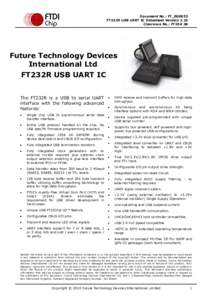 Document No.: FT_000053 FT232R USB UART IC Datasheet Version 2.10 Clearance No.: FTDI# 38 Future Technology Devices International Ltd.