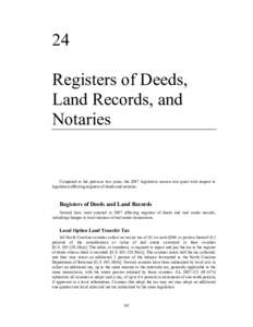 24 Registers of Deeds, Land Records, and Notaries  Compared to the previous two years, the 2007 legislative session was quiet with respect to