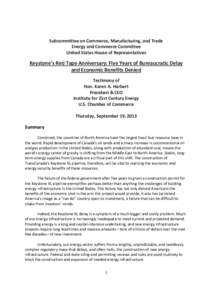 Subcommittee on Commerce, Manufacturing, and Trade Energy and Commerce Committee United States House of Representatives Keystone’s Red Tape Anniversary: Five Years of Bureaucratic Delay and Economic Benefits Denied