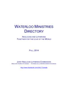 WATERLOO MINISTRIES DIRECTORY ANGLICANS AND LUTHERANS TOGETHER FOR THE LOVE OF THE WORLD  FALL, 2014