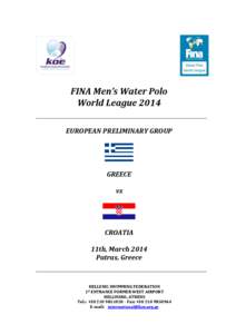 FINA Men’s Water Polo World League 2014 EUROPEAN PRELIMINARY GROUP