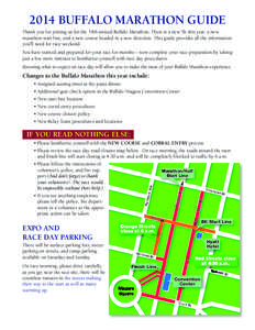 2014 BUFFALO MARATHON GUIDE Thank you for joining us for the 14th annual Buffalo Marathon. There is a new 5k this year, a new marathon start line, and a new course headed in a new direction. This guide provides all the i