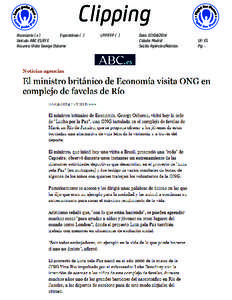 Clipping Assessoria ( x ) Espontânea ( ) Veículo: ABC ES/EFE Assunto: Visita George Osborne