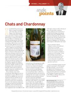 MICHAEL J. PALLAMARY / PS  angle points Chats and Chardonnay recently had the good fortune to