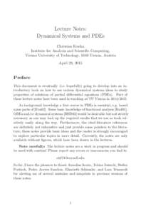 Lecture Notes: Dynamical Systems and PDEs Christian Kuehn Institute for Analysis and Scientific Computing, Vienna University of Technology, 1040 Vienna, Austria April 29, 2015