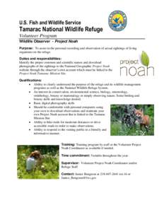 U.S. Fish and Wildlife Service  Tamarac National Wildlife Refuge Volunteer Program Wildlife Observer - Project Noah Purpose: To assist in the personal recording and observation of actual sightings of living