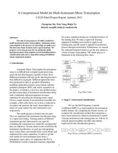 A Computational Model for Multi-Instrument Music Transcription CS229 Final Project Report, Autumn 2013 Zhengshan Shi, Tony Yang, Huijie Yu kittyshi, tyang90, huijie @ stanford.edu  for source separation basing on a stati