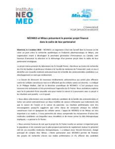    COMMUNIQUÉ POUR DIFFUSION IMMÉDIATE  NÉOMED	
  et	
  Mitacs	
  présentent	
  le	
  premier	
  projet	
  financé	
  	
  