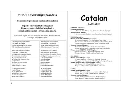 THEME ACADEMIQUEConcours de poésies en occitan et en catalan Espaci : entre realitat e imaginari Espace : entre réalité et imaginaire Espai: entre realitat i creació imaginària Laissarem degun, La Vau dau