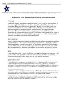 Federal Financial Institutions Examination Council[removed]Fairfax Drive • Room B7081a • Arlington, VA[removed] • ([removed] • FAX[removed] • http://www.ffiec.gov Cybersecurity Threat and Vulnerabilit