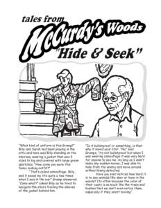 “What kind of uniform is this Gramp?” Billy and Sarah had been playing in the attic and here was Billy standing on the stairway wearing a jacket that was 3 sizes to big and covered with large green splotches. “How 